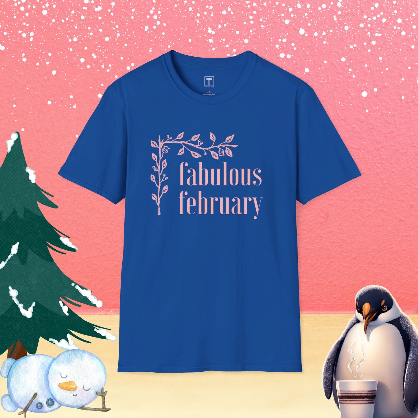Fabulous February T-Shirt