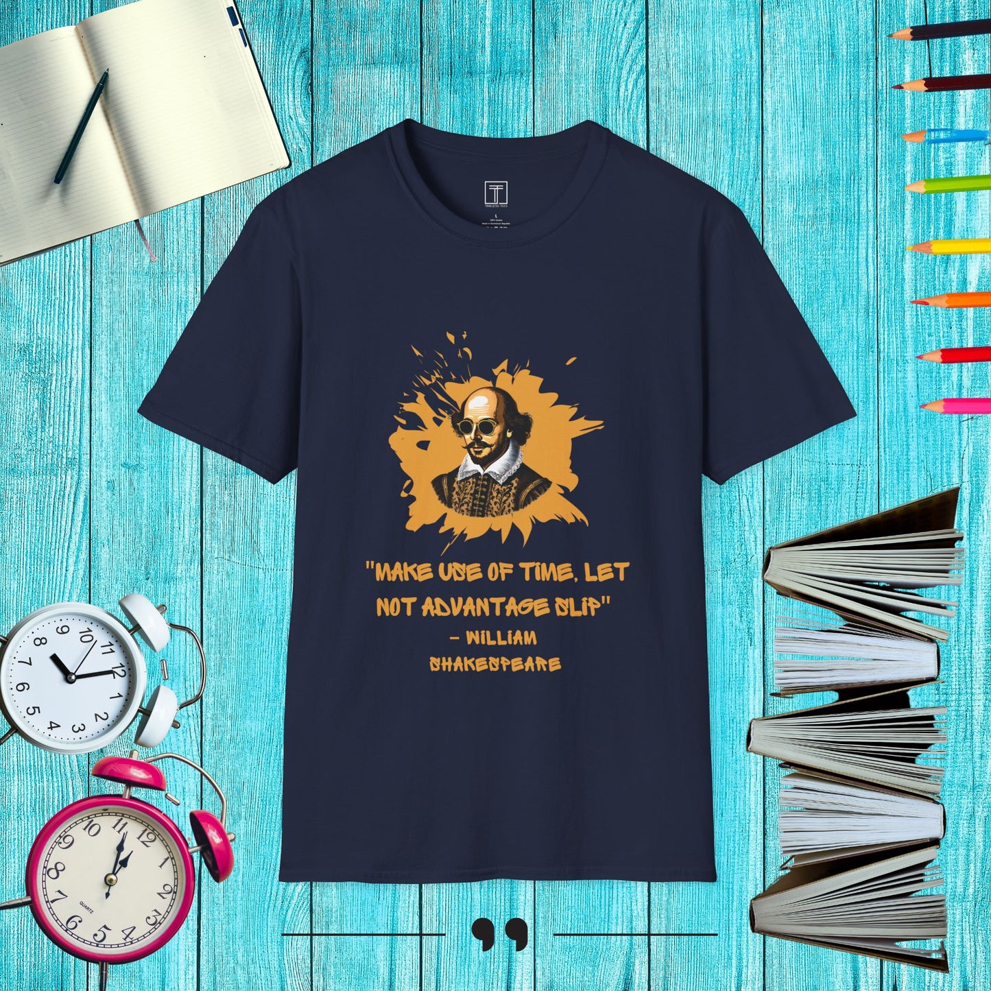 Make use of Time, let not Advantage slip T-Shirt