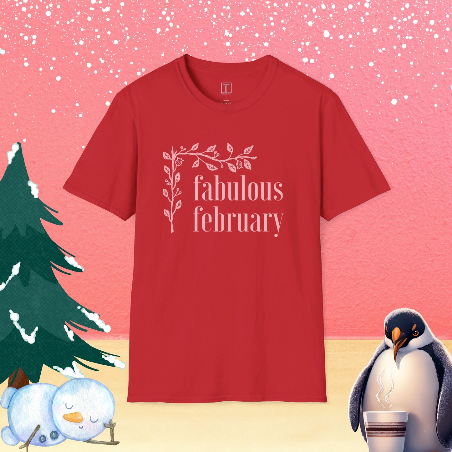 Fabulous February T-Shirt