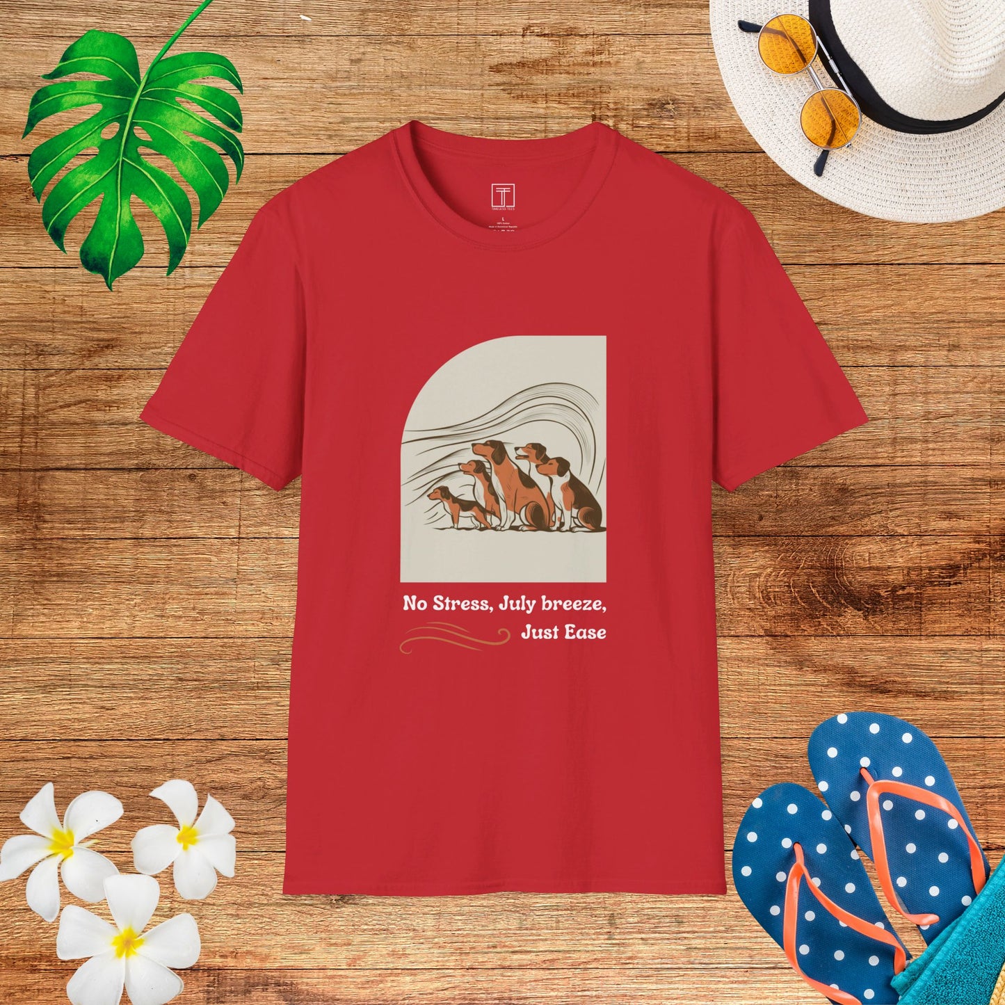 No Stress, July Breeze, Just Ease T-Shirt