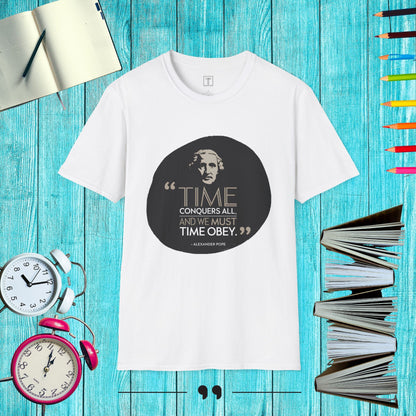 Time Conquers all, and we Must Time Obey. T-Shirt