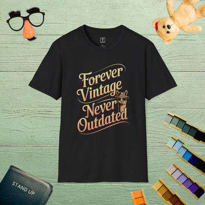 Forever Vintage, Never Outdated T-Shirt