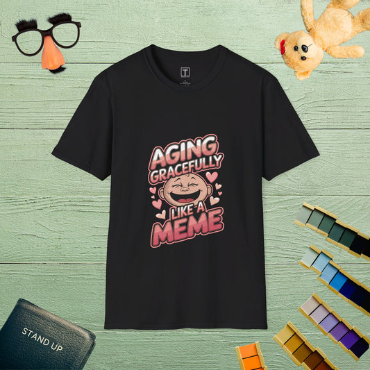 Aging Gracefully, Like a Meme T-Shirt