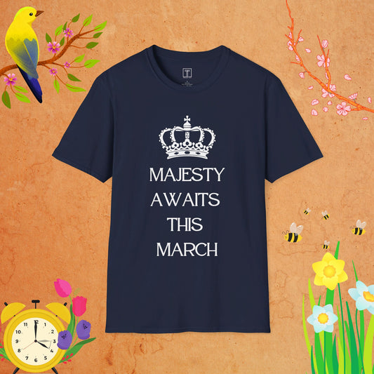 Majesty Awaits This March T-Shirt