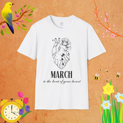 March to the beat of your Heart T-Shirt