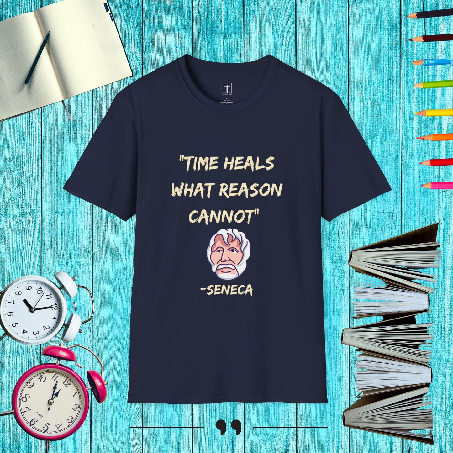 Time heals what Reason cannot T-Shirt