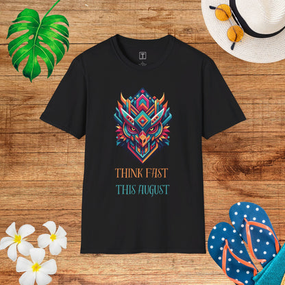 Think fast this August T-Shirt