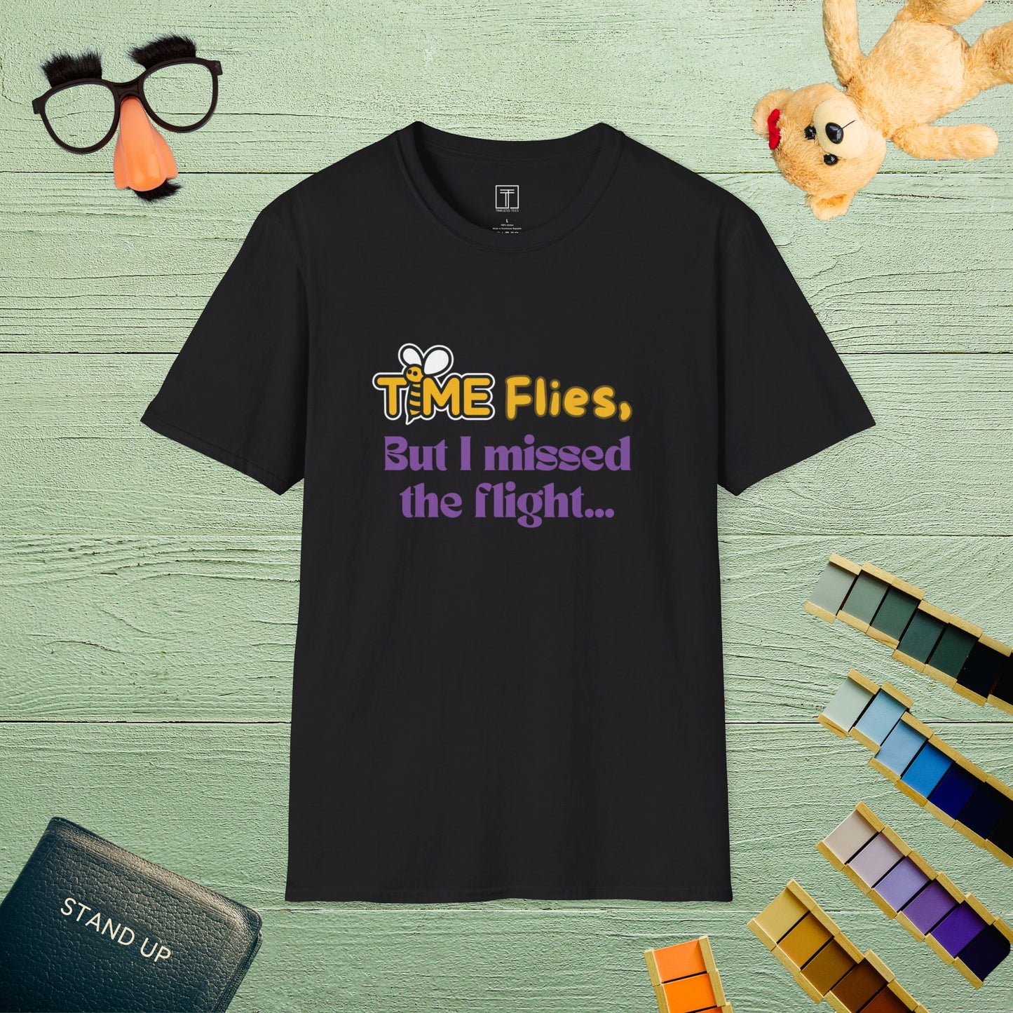 Time Flies, But I Missed the Flight T-Shirt