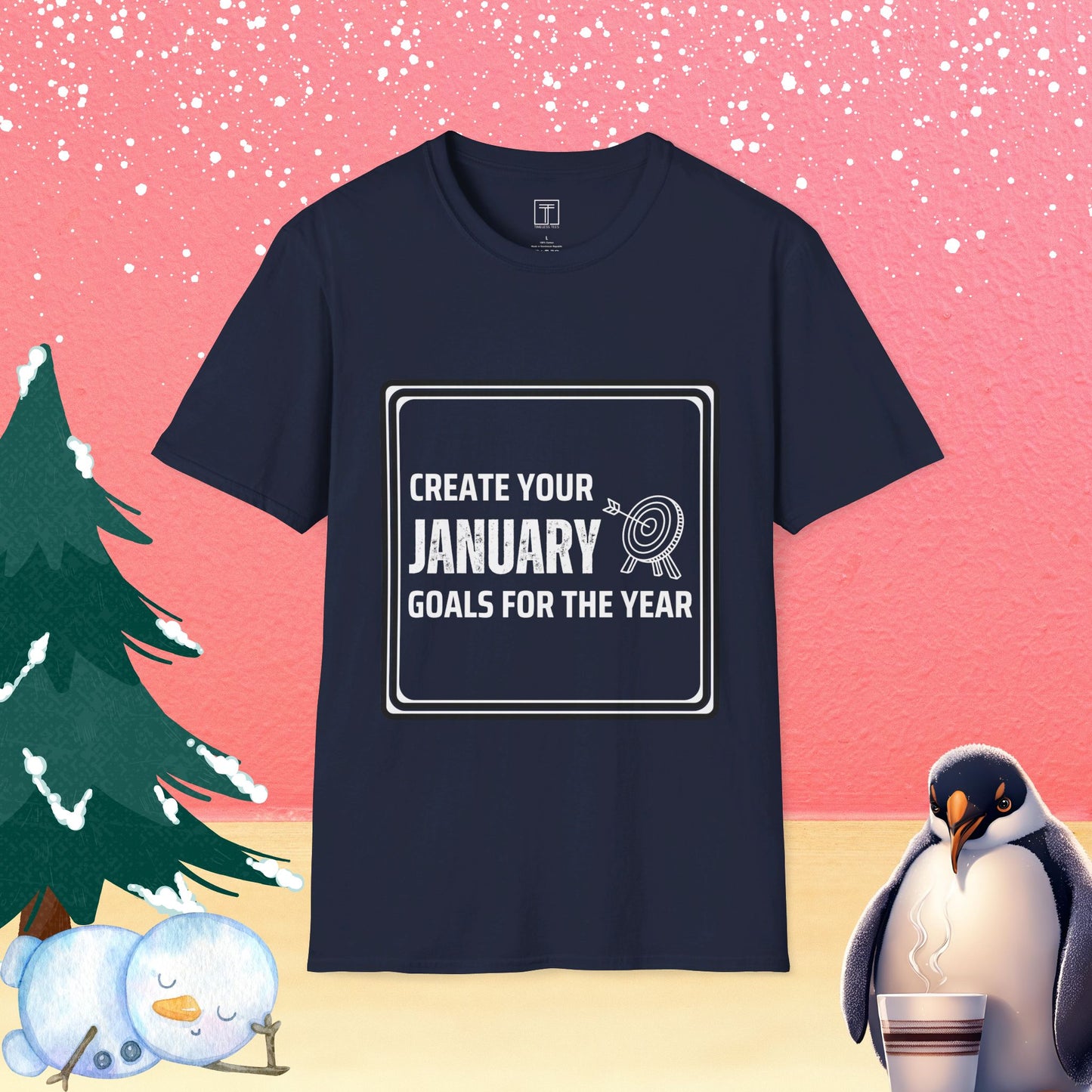 Create your January goals for the year T-Shirt