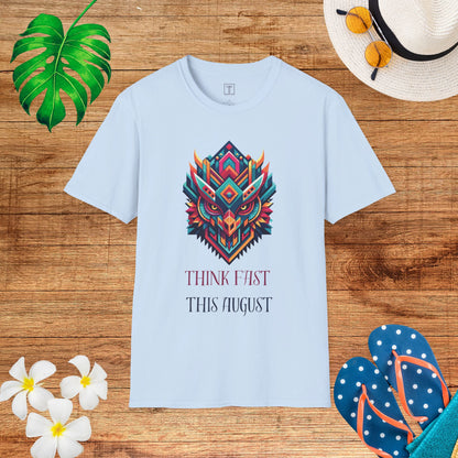 Think fast this August T-Shirt