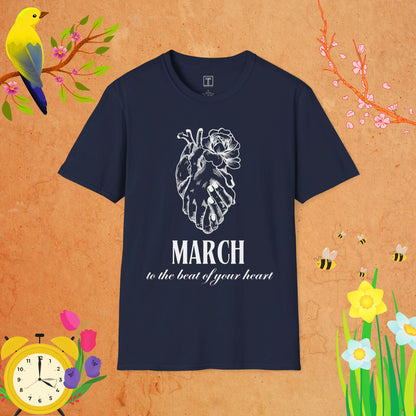 March to the beat of your Heart T-Shirt