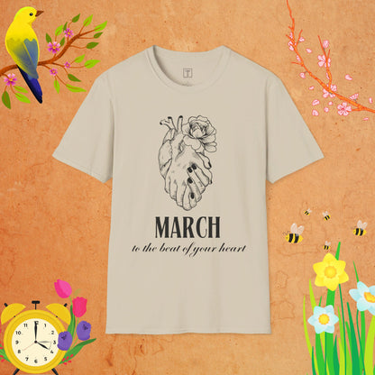 March to the beat of your Heart T-Shirt