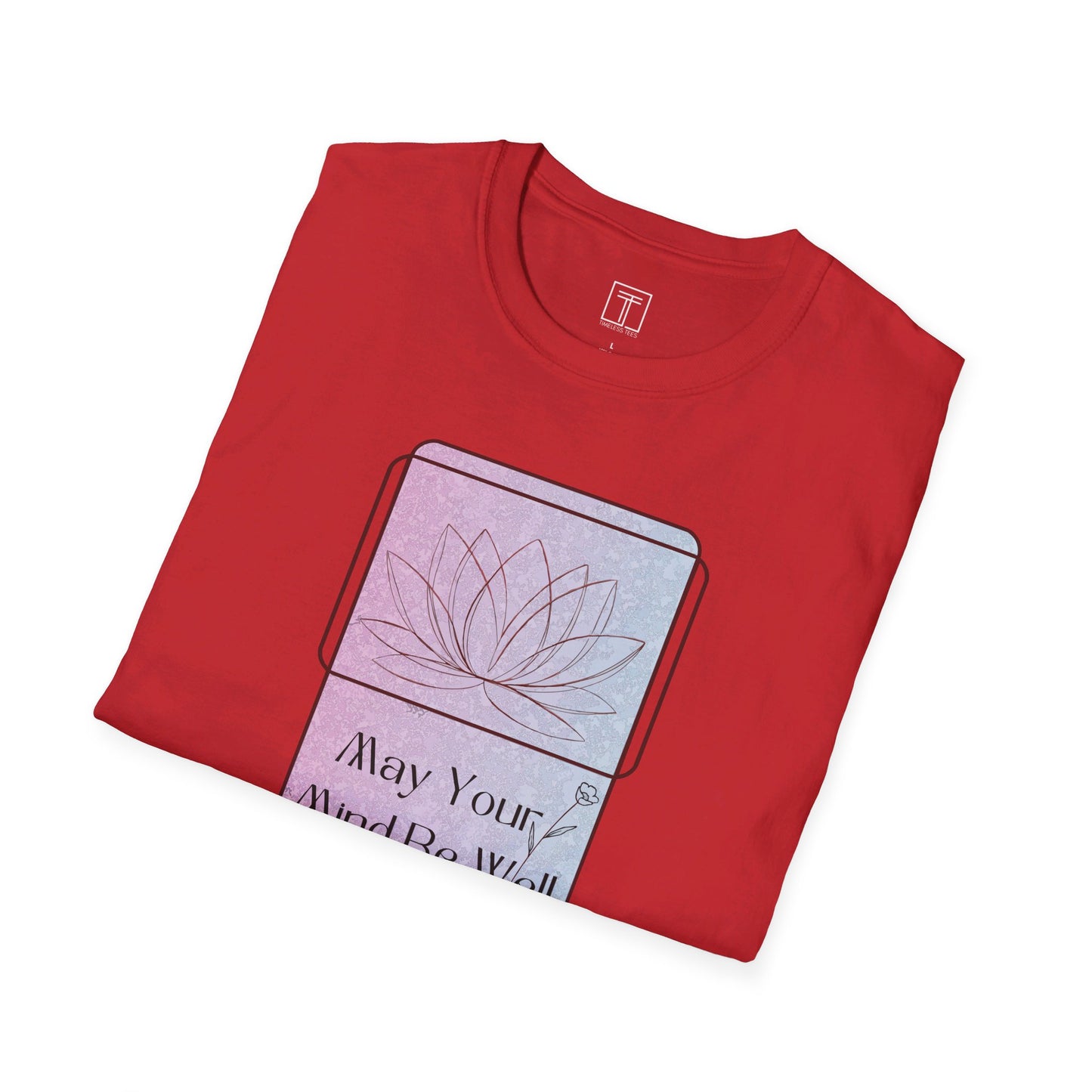 May Your Mind Be Well T-Shirt