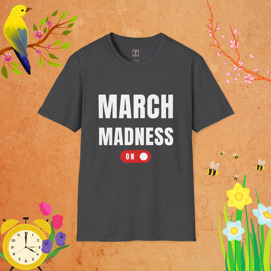 March Madness On T-Shirt