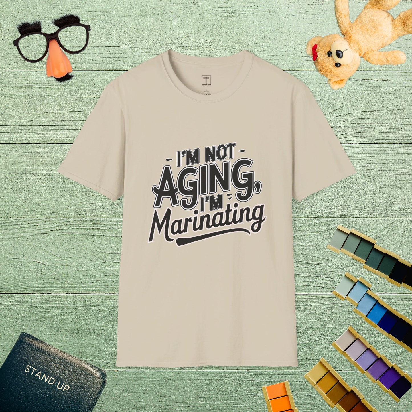 I’m Not Aging, I’m Marinating T-Shirt