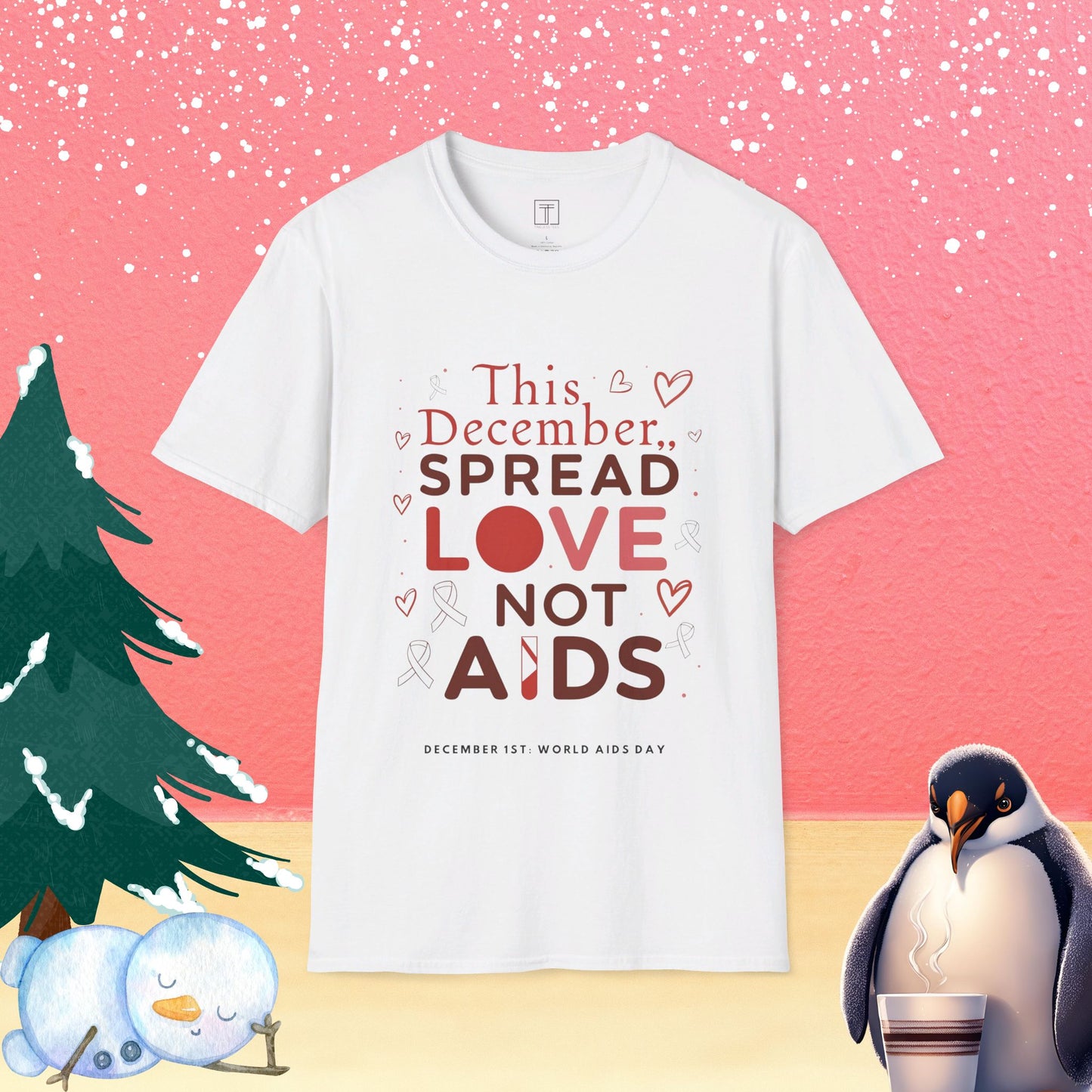 This December, Spread Love Not AIDS T-Shirt