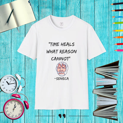 Time heals what Reason cannot T-Shirt