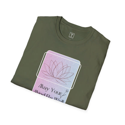 May Your Mind Be Well T-Shirt