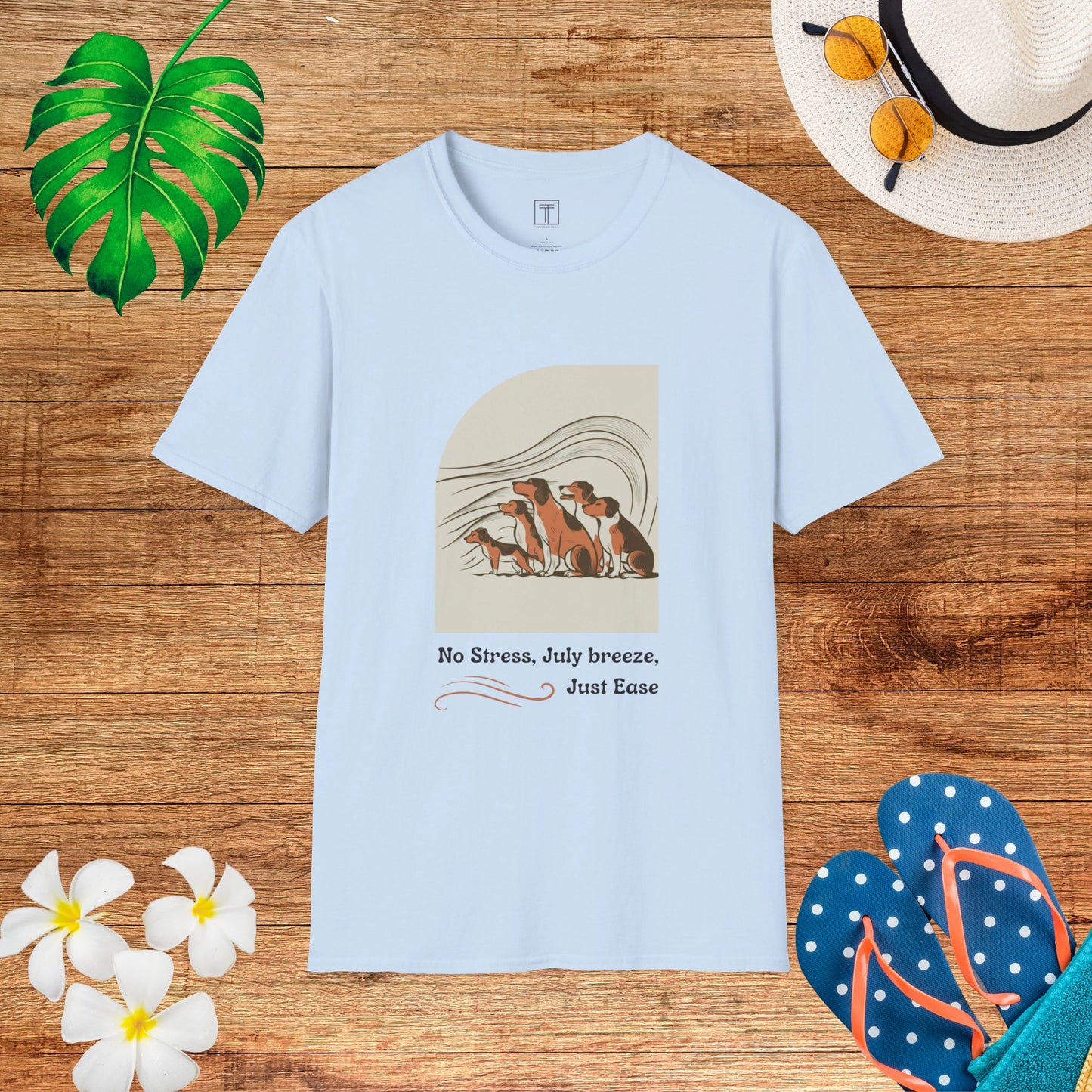 No Stress, July Breeze, Just Ease T-Shirt