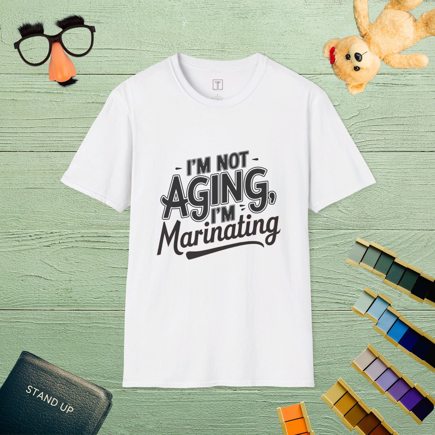 I’m Not Aging, I’m Marinating T-Shirt