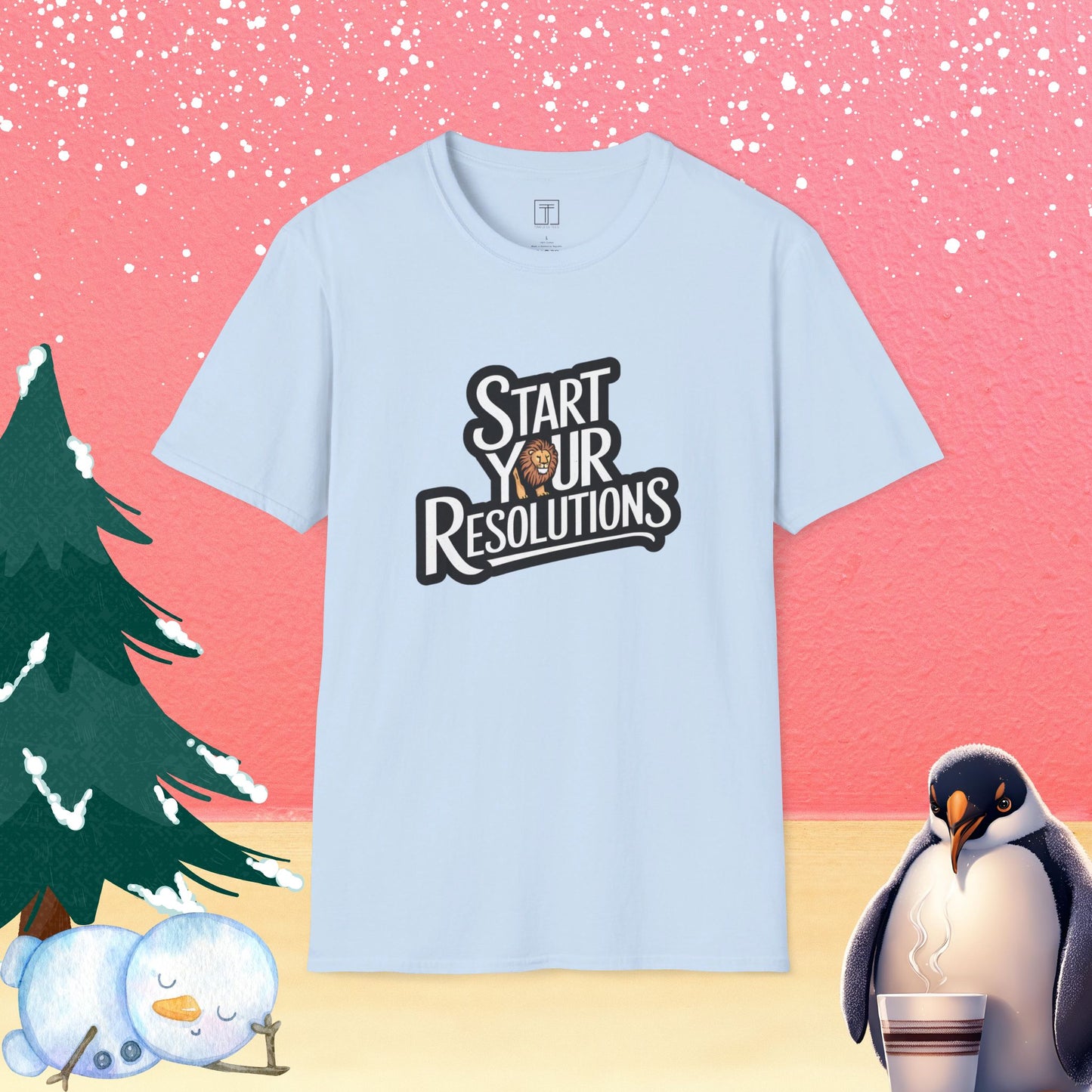 Start Your Resolutions in January T-Shirt