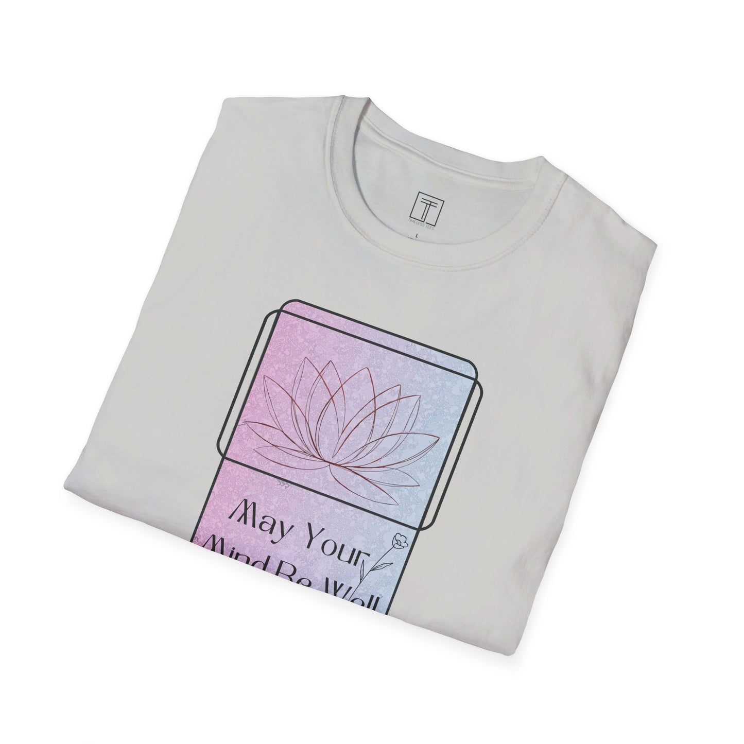 May Your Mind Be Well T-Shirt